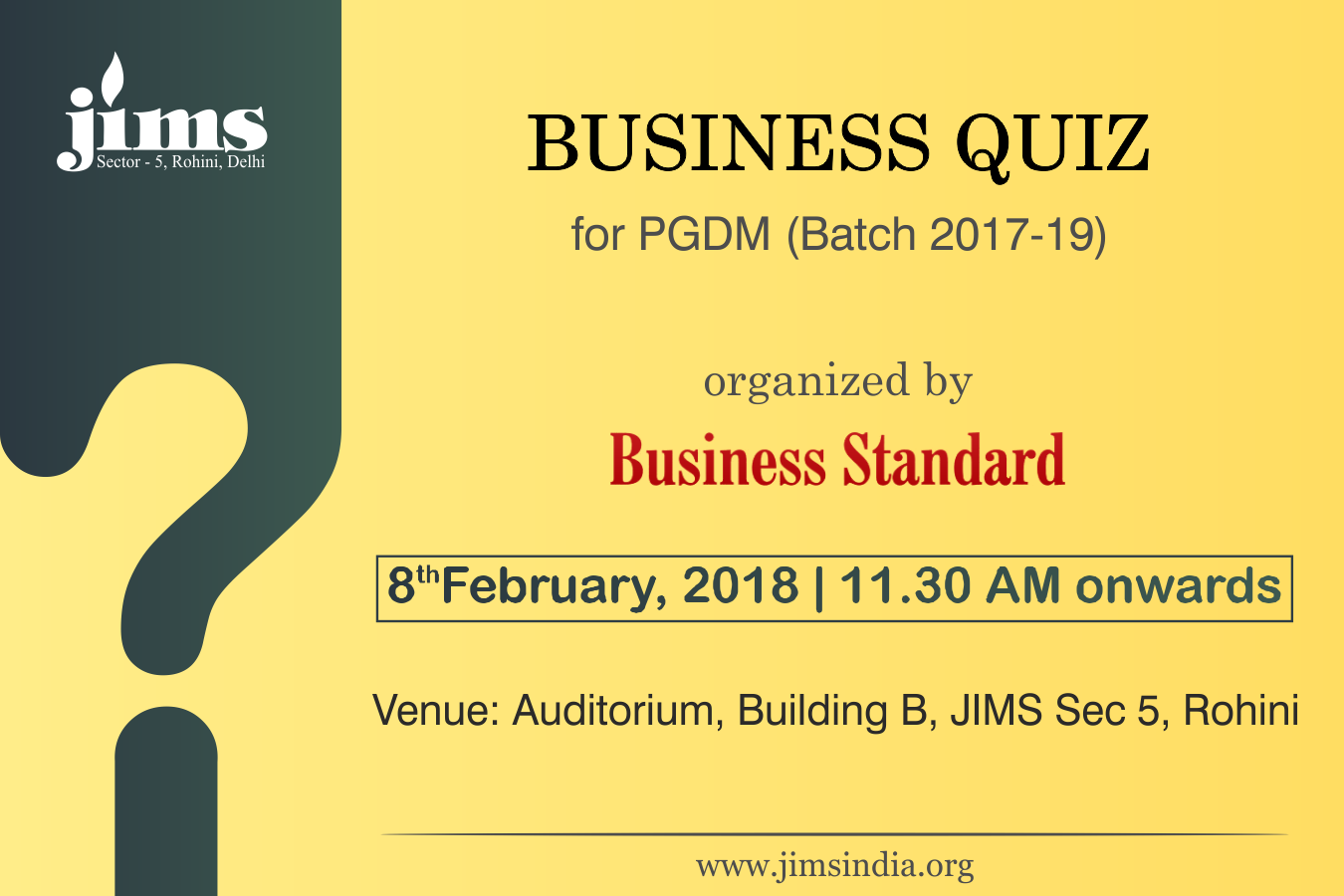 A written Business Quiz is being organized by Business Standard for PGDM Batch 2017-19 at JIMS Rohini