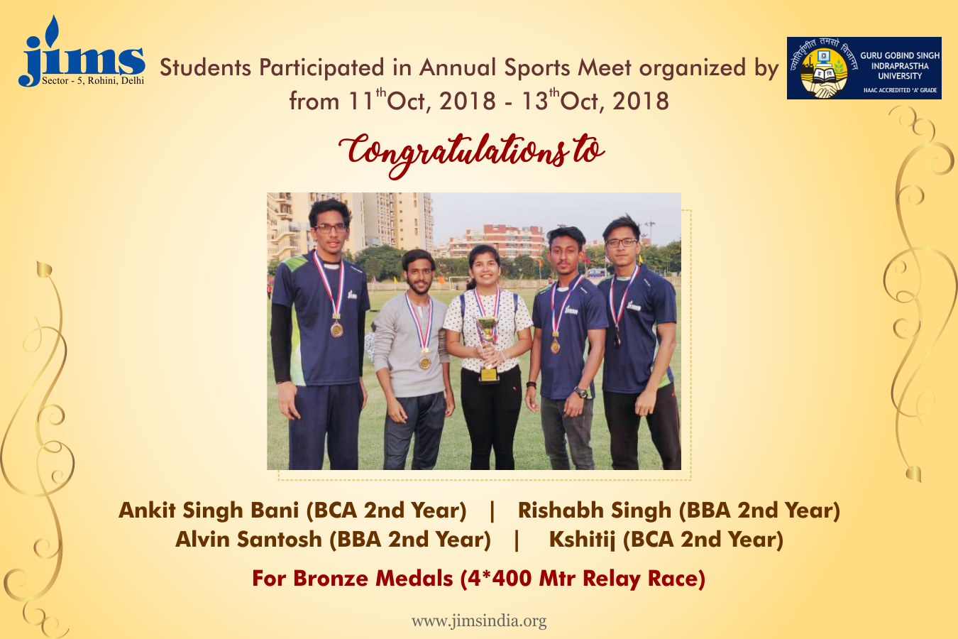 JIMS Rohini congratulate Ankit Singh Bani (BCA 2nd Year), Rishabh Singh (BBA 2nd Year), Alvin Santosh (BBA 2nd Year) and Kshitij (BCA 2nd Year) - Bronze medals (4*400 Mtr Relay Race)
