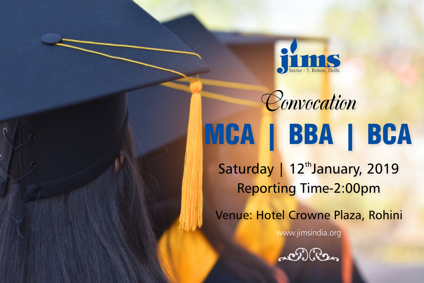 Convocation for MCA, BBA & BCA Batch 2015-2018 on Saturday, 12th January, 2019 2:00 PM Onwards