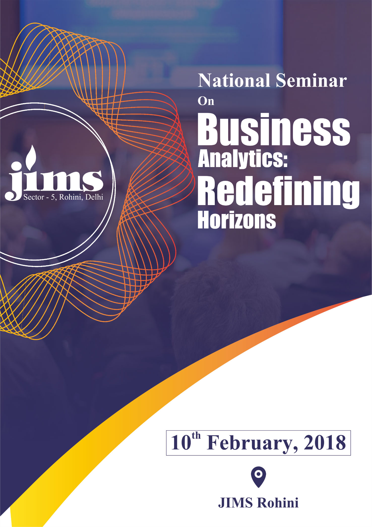 JIMS is organizing a NATIONAL SEMINAR On Business Analytics Redefining Horizons