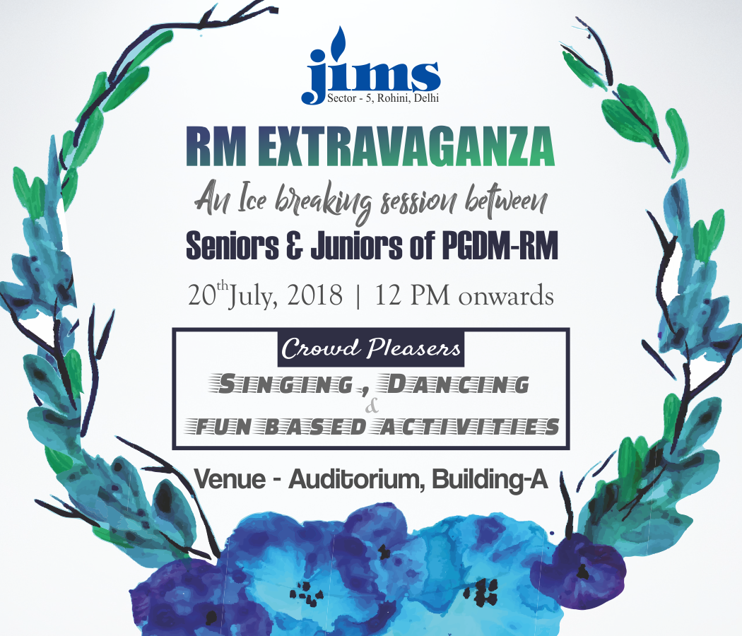JIMSRohini is organizing RM Extravaganza for PGDM RM on 20th July 2018 at 12:00pm @ JIMS Rohini